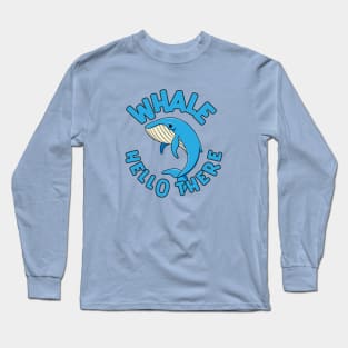 Whale Hello There Cute Blue Whale Graphic Long Sleeve T-Shirt